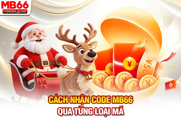 Cách nhận code MB66 qua từng loại mã