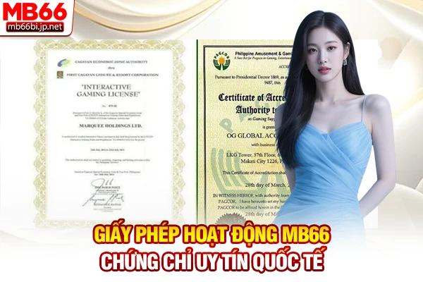Giấy Phép Hoạt Động MB66 - Chứng Chỉ Uy Tín Quốc Tế