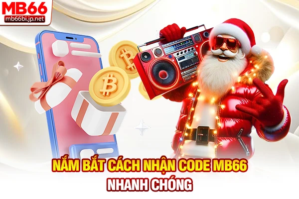 Nắm bắt cách nhận code MB66 nhanh chóng